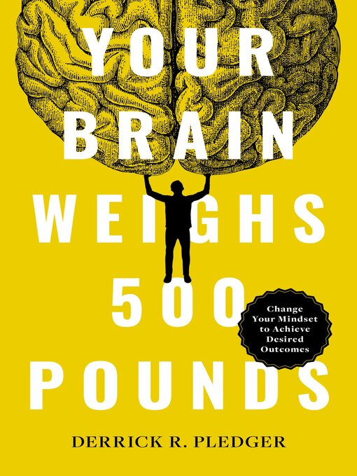 Title details for Your Brain Weighs 500 Pounds by Derrick Pledger - Available